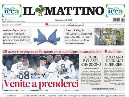 Il Mattino titola dopo la vittoria del Napoli contro l'Atalanta: "Venite a prenderci"