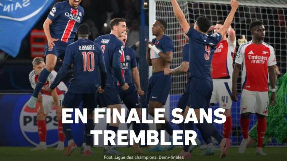 Le aperture francesi a caldo: "In finale senza tremare. Il PSG fa piangere l'Arsenal"