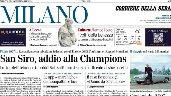 Corriere di Milano in apertura: "San Siro, addio alla Champions League 2027"