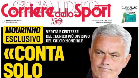 L'apertura del Corriere dello Sport con l'intervista a Mourinho: "Conta solo vincere"