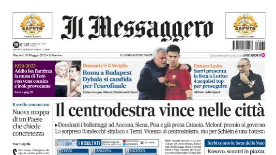 Il Messaggero titola: "Dybala si candida per l'eurofinale. Sarri vuole 4 acquisti top"