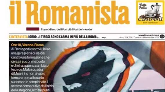 Il Romanista in vista di Hellas Verona-Roma: "Carica"
