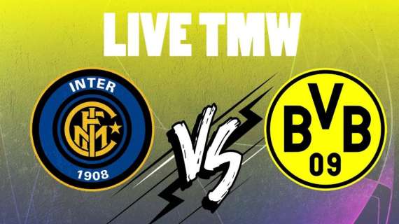 LIVE TMW - Inter-Borussia Dortmund, formazioni: out Gotze. C'è Gagliardini