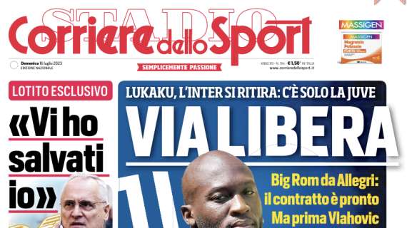 Lukaku, l'Inter si ritira: c'è solo la Juventus. L'apertura del Corriere dello Sport: "Via libera"