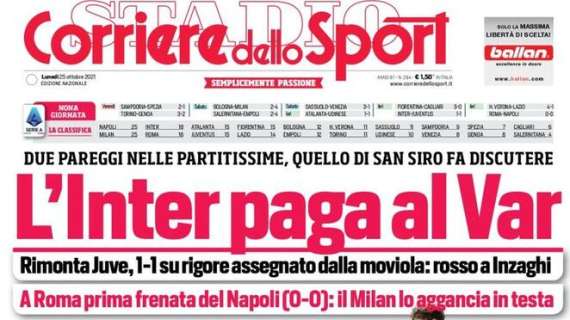 L'apertura del Corriere dello Sport dopo il derby d'Italia: "L'Inter paga al VAR"