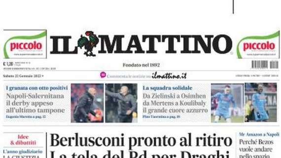 Il Mattino: "Napoli-Salernitana: il derby appeso all'ultimo tampone"