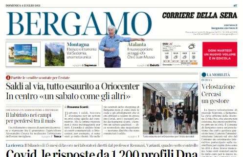 Atalanta, Corriere di Bergamo in taglio alto: "Il nuovo portiere ai raggi X. Chi è Juan Musso"