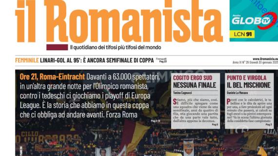 La Roma si gioca con l'Eintracht i playoff di Europa League. Il Romanista: "La vita è adesso"