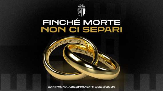 "Finchè morte non ci separi": speciale campagna abbonamenti dell'Ascoli per i 125 anni del club