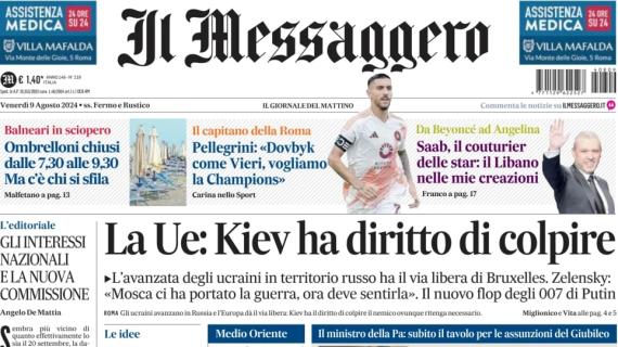 Il Messaggero apre con l'intervista a Pellegrini: "Dovbyk come Vieri, vogliamo la Champions"