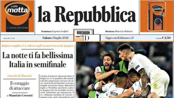La Repubblica: "La notte ti fa bellissima. Italia in semifinale"