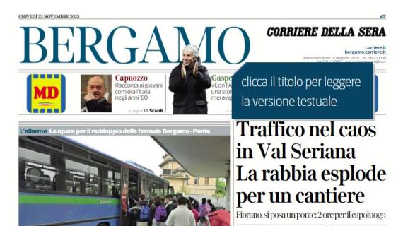 Il Corriere di Bergamo apre con Gasperini: "Con l'Atalanta una storia meravigliosa"