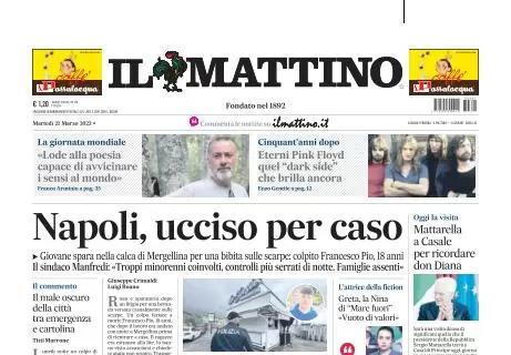 Il Mattino apre con parole Gravina: "L'Italia a Napoli, che festa. Spalletti? Maestro di calcio"