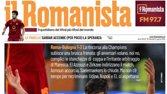 La Roma perde all'Olimpico contro il Bologna. Il Romanista titola: “Stop and Go”