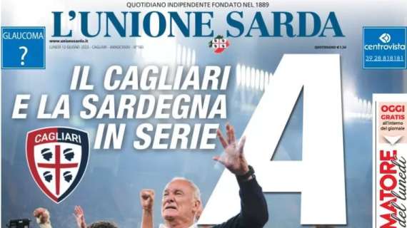 L'Unione Sarda esulta in apertura: "Il Cagliari e la Sardegna in Serie A"
