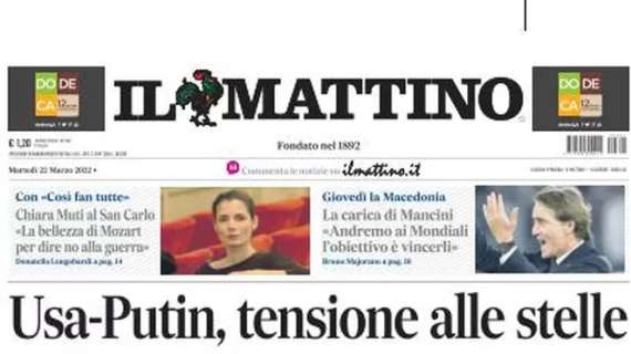 Il Mattino in apertura sugli spareggi: "La carica di Mancini: 'Andremo ai Mondiali per vincerli'"
