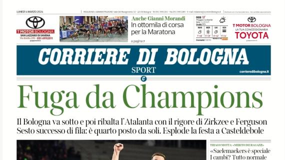 Il Corriere di Bologna apre sulla vittoria rossoblù a Bergamo: "Fuga da Champions"