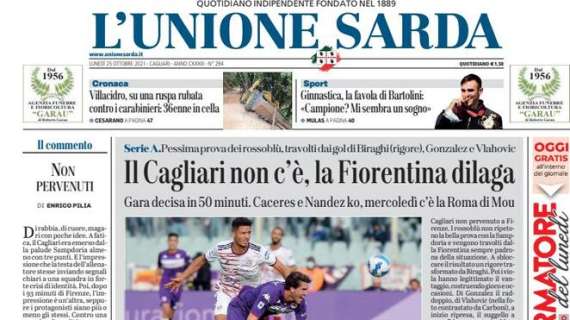 L'Unione Sarda: "Il Cagliari non c'è, pessima prova contro la Fiorentina"