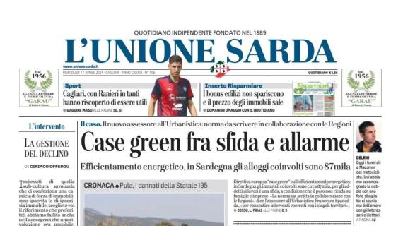 L'Unione Sarda in prima pagina: "Con Ranieri in tanti riscoperti tasselli utili del Cagliari"