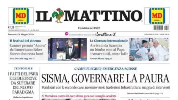 Il Mattino in prima pagina titola: "Napoli, non ci resta che Conte"