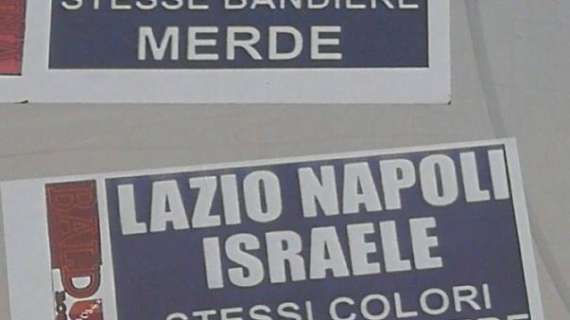 Manifesti a Roma: "Lazio-Napoli-Israele: stessi colori, stesse bandiere"