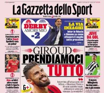 L'apertura de La Gazzetta dello Sport, parla Giroud: "Prendiamoci tutto"