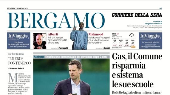 L'apertura del Corriere di Bergamo: "Congerton va in Arabia: portò Ederson e Lookman"