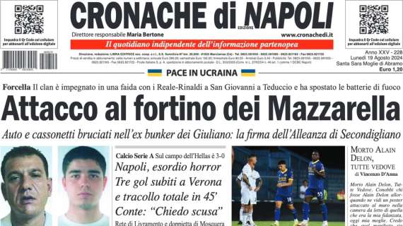 Azzurrri, esordio horror. Cronache di Napoli intitola: "Tre gol subiti a Verona, collasso totale"
