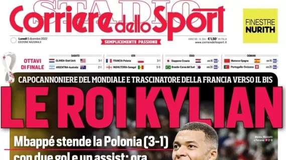 L'apertura del Corriere dello Sport sulla Francia di Mbappé: "Le Roy Kylian"