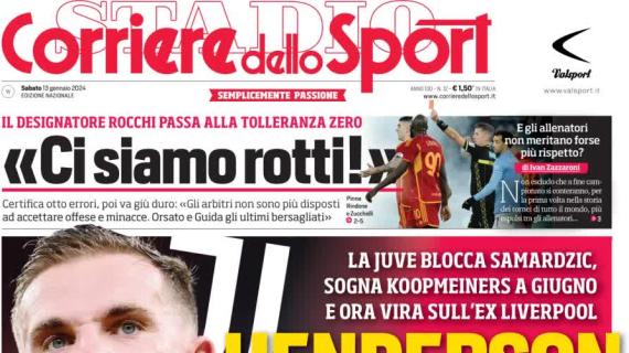 Il Corriere dello Sport apre con il mercato della Juve: "Henderson, Max ci prova"