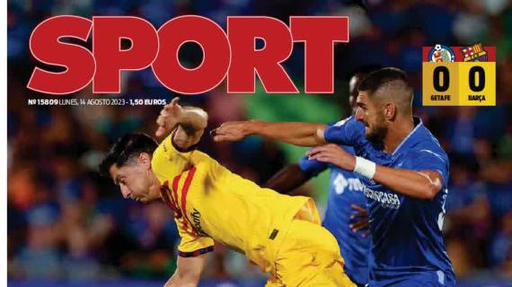 Le aperture dei quotidiani spagnoli - Il Barça stecca la prima: solo 0-0 contro il Getafe