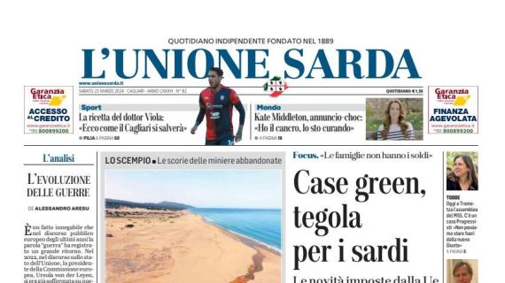 L'Unione Sarda in prima pagina: "La ricetta del dottor Viola: 'Ecco come il Cagliari si salverà'" 