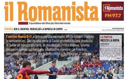 Il Romanista titola sull'1-0 rifilato all'Everton: "Cose importanti"