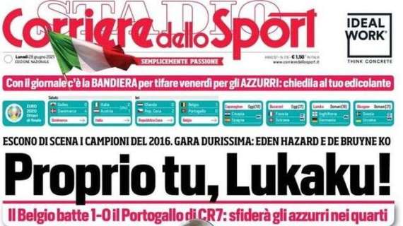 L'apertura del Corriere dello Sport: "Proprio tu, Lukaku!". Il Belgio elimina il Portogallo
