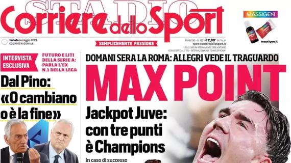L'apertura del Corriere dello Sport: "Max point. Jackpot Juve, con 3 punti è Champions"