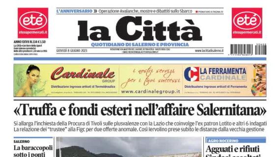 La Città in prima pagina rivela: "Truffa e fondi esteri nell'affare Salernitana"