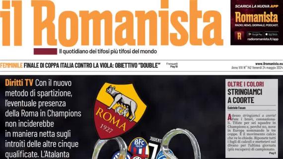 La Roma spera nella qualificazione alla Champions, Il Romanista: "Italia, ci 6?"