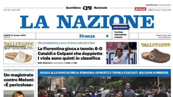 La Nazione: "La Fiorentina gioca a tennis a Lecce: 6-0. Cataldi e Colpani che doppietta"