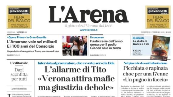 L'Arena in prima pagina: "Hellas, colpo per la salvezza. Monza ko e balzo in classifica"