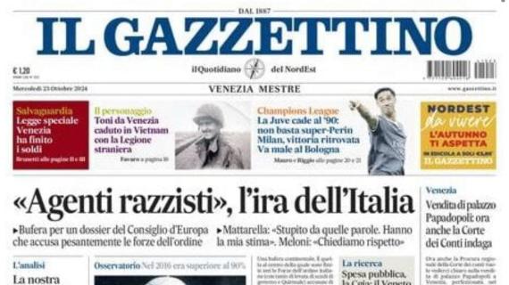 Il Gazzettino Veneto apre: “Juve cade al 90’. Milan vittoria ritrovata. Male il Bologna”