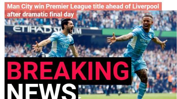 Il City trionfa in Premier, le reazioni in Inghilterra: "Dramatic final day" e "Blue moon"
