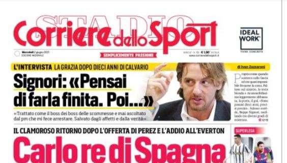 L'apertura del Corriere dello Sport su Ancelotti: "Carlo Re di Spagna"
