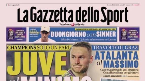 L’apertura de La Gazzetta dello Sport: “Juve al minimo, Atalanta al massimo"