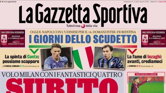 Il Milan spicca il volo con i fantastici 4. La Gazzetta dello Sport apre: "Subito Gimenez"