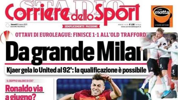 L'apertura del Corriere dello Sport: "Da grande Milan". Pari d'oro all'Old Trafford