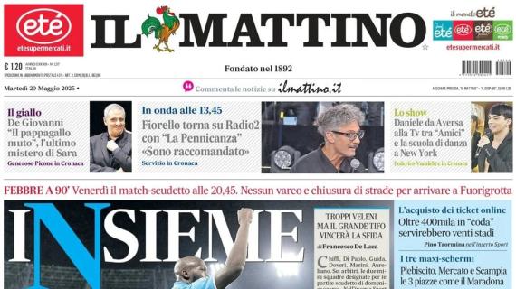 Napoli ad un passo dallo scudetto, la carica de Il Mattino in prima pagina: "Insieme"