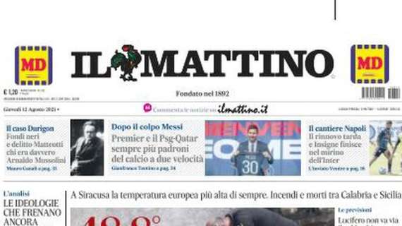 Il Mattino in apertura: "Il rinnovo tarda e Insigne finisce nel mirino dell'Inter"