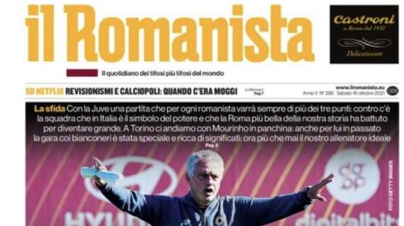 Il Romanista: "Juve-Roma è speciale: ora più che mai Mourinho è l'allenatore ideale"