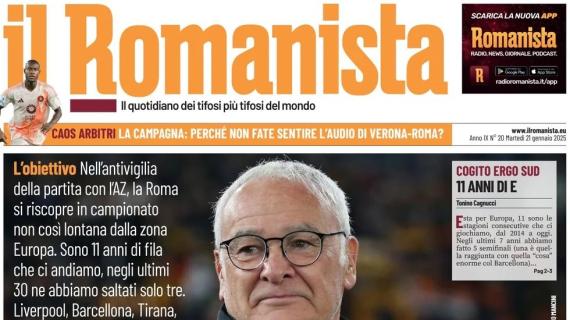 Ranieri rivuole il piazzamento da coppe. Il Romanista in apertura: "Europa centrale"