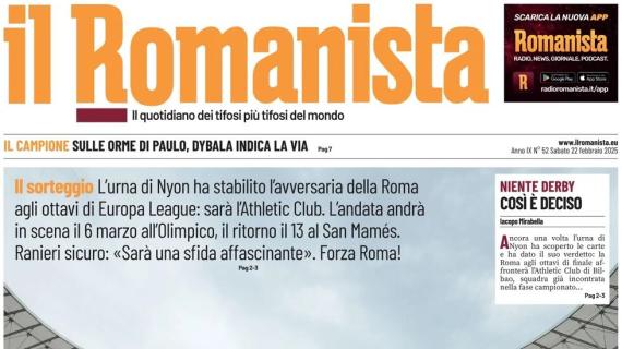 La Roma trova l'Athletic Club. Il Il Romanista: "Road to Bilbao" 